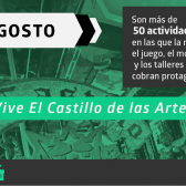 Vive El Castillo de las Artes en agosto