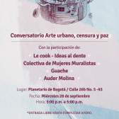 Conversatorio Arte urbano, censura y paz