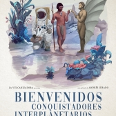 Afiche película Bienvenidos conquistadores interplanetarios y del espacio sideral, de Andrés Jurado.