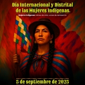 Hoy 5 de septiembre se conmemora el Día Internacional y Distrital de las Mujeres Indígenas con una movilización, rituales y actos simbólicos. 