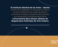 Proceso Convocatoria Beca Museo Abierto de Bogotá para Festivales de Arte Urbano.