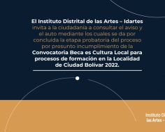 Proceso Convocatoria Beca es Cultura Local para procesos de formación en la Localidad de Ciudad Bolívar 2022.