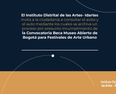 Archiva proceso de incumplimiento Beca Museo Abierto de Bogotá- Festivales de Arte Urbano
