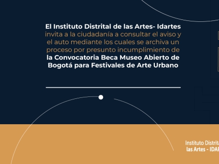 Archiva proceso de incumplimiento Beca Museo Abierto de Bogotá- Festivales de Arte Urbano