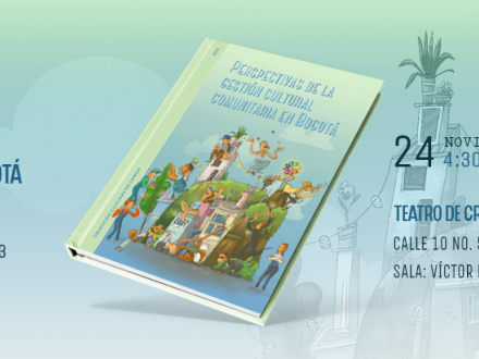  Lanzamiento del libro: Perspectivas de la gestión cultural comunitaria en Bogotá