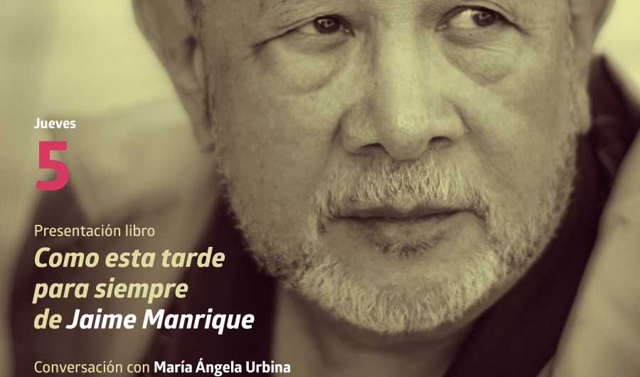 Presentación libro Como esta tarde para siempre de Jaime Manrique.