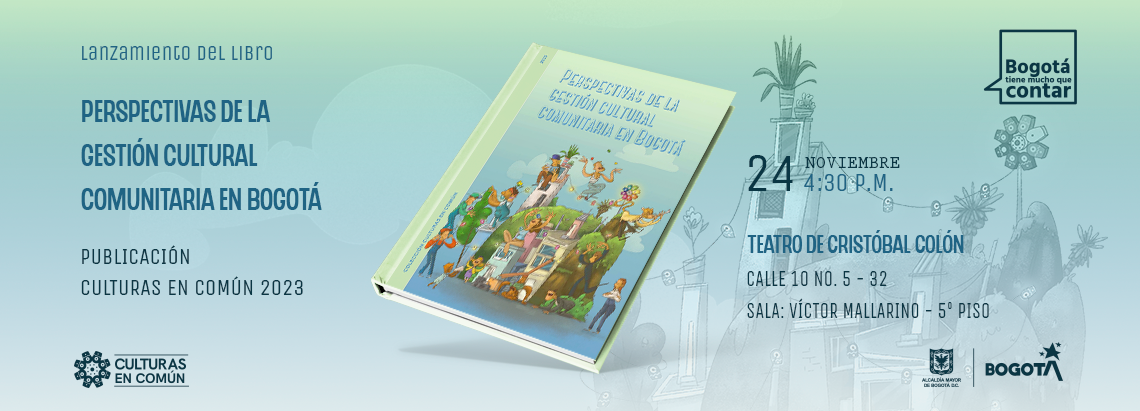  Lanzamiento del libro: Perspectivas de la gestión cultural comunitaria en Bogotá