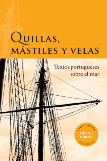 Quillas, mástiles y velas. Textos portugueses sobre el mar