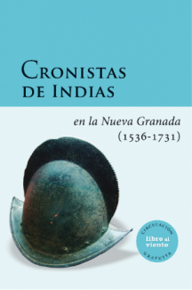 Cronistas de indias en la Nueva Granada (1536 - 1731)