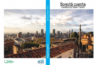 Bogotá Cuenta. Universos de Tierra y Tiempo.  